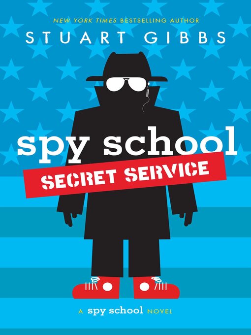 Title details for Spy School Secret Service by Stuart Gibbs - Available